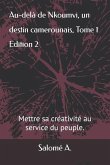 Au-delà de Nkoumvi, un destin camerounais, Tome 1