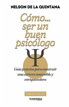 Cover Cómo ser un buen psicólogo.