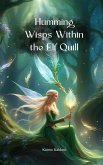 Humming Wisps Within the Elf Quill