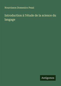 Introduction à l'étude de la science du langage - Pezzi, Domenico