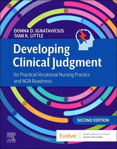 Developing Clinical Judgment for Practical/Vocational Nursing Practice and Ngn Readiness - Ignatavicius, Donna D; Little, Tami K