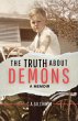 The Truth About Demons - A Memoir - Bild 1