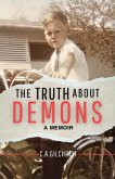 The Truth About Demons - A Memoir The Truth About Demons - A Memoir