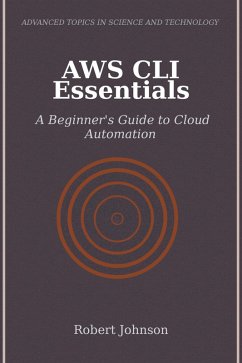 AWS CLI Essentials (eBook, ePUB) - Johnson, Robert