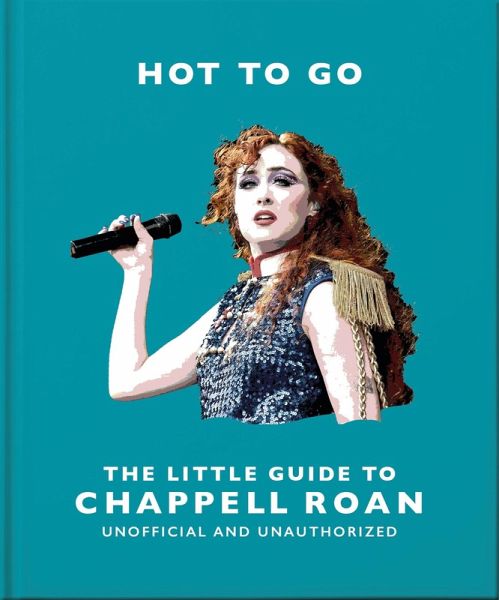 Hot To Go: The Little Guide To Chappell Roan (eBook, ePUB) Hot To Go: The Little Guide To Chappell Roan (eBook, ePUB)