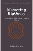 Mastering BigQuery (eBook, ePUB)