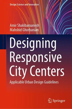 Designing Responsive City Centers (eBook, PDF) - Shakibamanesh, Amir; Ghorbanian, Mahshid