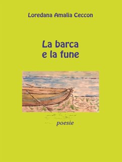 La barca e la fune. Poesie (eBook, ePUB) Cover La barca e la fune. Poesie (eBook, ePUB)