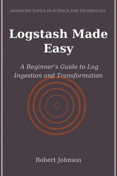 Logstash Made Easy (eBook, ePUB) - Johnson, Robert