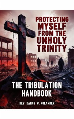 Cover Protecting Myself from the Unholy Trinity (eBook, ePUB)