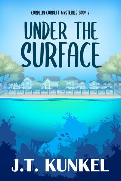 Under the Surface (eBook, ePUB) - Kunkel, J. T.