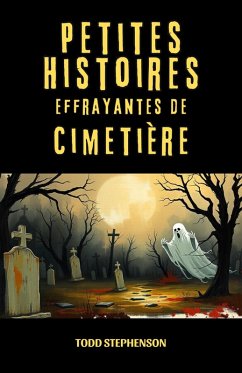 Cover Petites Histoires Effrayantes de Cimetière (eBook, ePUB)