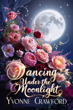 Dancing Under the Moonlight (eBook, ePUB) Cover Dancing Under the Moonlight (eBook, ePUB)