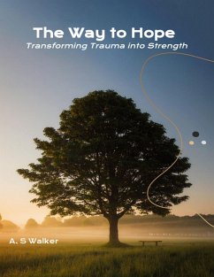 Cover The Way to Hope: Transforming Trauma into Strength (eBook, ePUB)