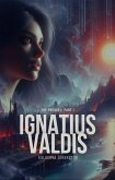 Ignatius-Valdis: Reignited (eBook, ePUB) Ignatius-Valdis: Reignited (eBook, ePUB)