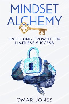 Mindset Alchemy (eBook, ePUB) - Jones, Omar