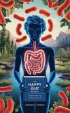 The Happy Gut Blueprint (eBook, ePUB) The Happy Gut Blueprint (eBook, ePUB)