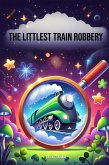 The Littlest Train Robbery (eBook, ePUB)