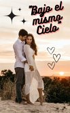 Bajo el mismo cielo (eBook, ePUB)