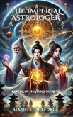 The Imperial Astrologer: Keeper of Heaven's Secrets (eBook, ePUB) The Imperial Astrologer: Keeper of Heaven's Secrets (eBook, ePUB)