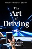 The Art of Driving (Fractured Fairy Tales of the Twilight Zone, #2) (eBook, ePUB) The Art of Driving (Fractured Fairy Tales of the Twilight Zone, #2) (eBook, ePUB)