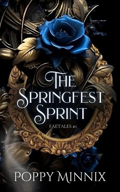 The Springfest Sprint (Faetales, #1) (eBook, ePUB) - Minnix, Poppy