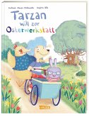 Tarzan will zur Osterwerkstatt   (Restauflage)