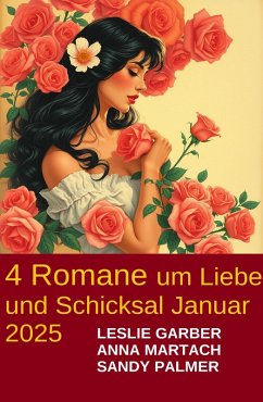 Cover 4 Romane um Liebe und Schicksal Januar 2025 (eBook, ePUB)