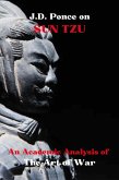 J.D. Ponce on Sun Tzu: An Academic Analysis of The Art of War (Strategy, #1) (eBook, ePUB)