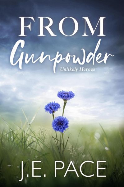 From Gunpowder (Unlikely Heroes, #2) (eBook, ePUB)