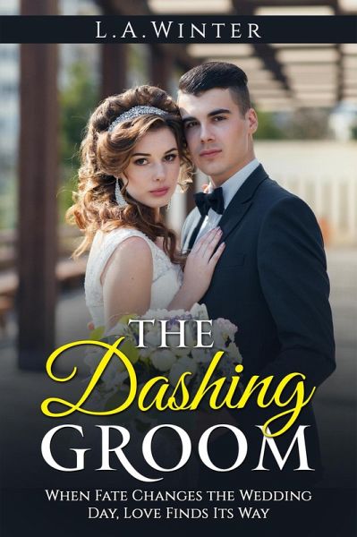 The Dashing Groom (A Novel of Romance) (eBook, ePUB)