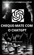 cheque-mate com o chatgpt (eBook, ePUB) - Bild 1