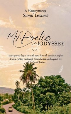 My Poetic Odyssey (eBook, ePUB) - Lexima, Samil