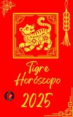Tigre Horóscopo 2025 (eBook, ePUB)