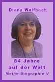 84 Jahre auf der Welt (eBook, ePUB)