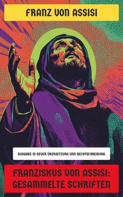 Cover Franziskus von Assisi: Gesammelte Schriften (eBook, ePUB)
