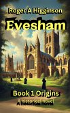 Evesham Book 1 Origins (Evesham An Epic Tale, #1) (eBook, ePUB)