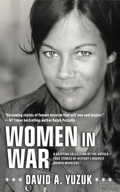 Cover Women In War: A Gripping Collection of the Untold True Stories of History's Bravest Women Warriors (eBook, ePUB)