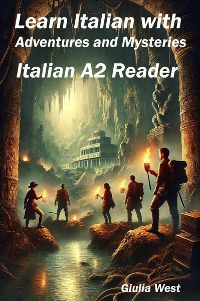 Learn Italian with Adventures and Mysteries (Italian Graded Readers, #4) (eBook, ePUB)