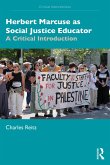 Herbert Marcuse as Social Justice Educator (eBook, ePUB) Herbert Marcuse as Social Justice Educator (eBook, ePUB)