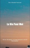 LA VIE POUR MOI (eBook, ePUB)