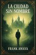 La Ciudad sin Nombre (eBook, ePUB) - Bild 1