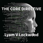 The Core Directive (eBook, ePUB) The Core Directive (eBook, ePUB)