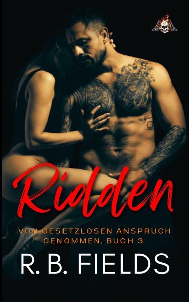 Ridden: Von Gesetzlosen Anspruch Genommen (Buch 3) (eBook, ePUB) Ridden: Von Gesetzlosen Anspruch Genommen (Buch 3) (eBook, ePUB)