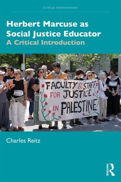 Herbert Marcuse as Social Justice Educator (eBook, PDF) - Reitz, Charles