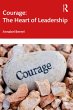 Courage: The Heart of Leadership... - Bild 1