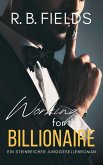 Working for the Billionaire: Ein Steinreicher Junggesellenroman (Buch 3) (eBook, ePUB) Working for the Billionaire: Ein Steinreicher Junggesellenroman (Buch 3) (eBook, ePUB)