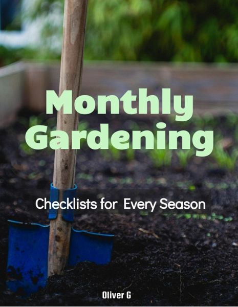 Monthly Gardening Checklists For Every Season (eBook, ePUB)