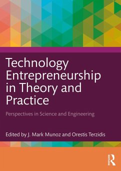 Technology Entrepreneurship in Theory and Practice (eBook, ePUB) Technology Entrepreneurship in Theory and Practice (eBook, ePUB)