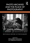 Photo Archives and the Place of Photography (eBook, PDF)